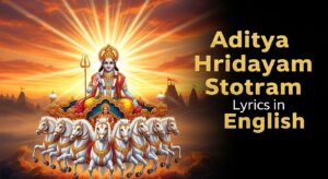 Read more about the article Aditya Hridayam Stotram Lyrics in English – Full Text, Meaning, Benefits & Significance