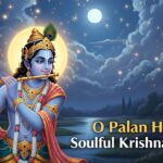 O Palan Hare Bhajan Lyrics – Devotional Prayer to Lord Krishna